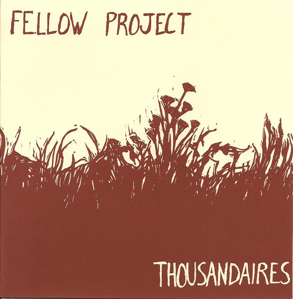 Fellow Project / Thousandaires: Fellow Project / Thousandaires